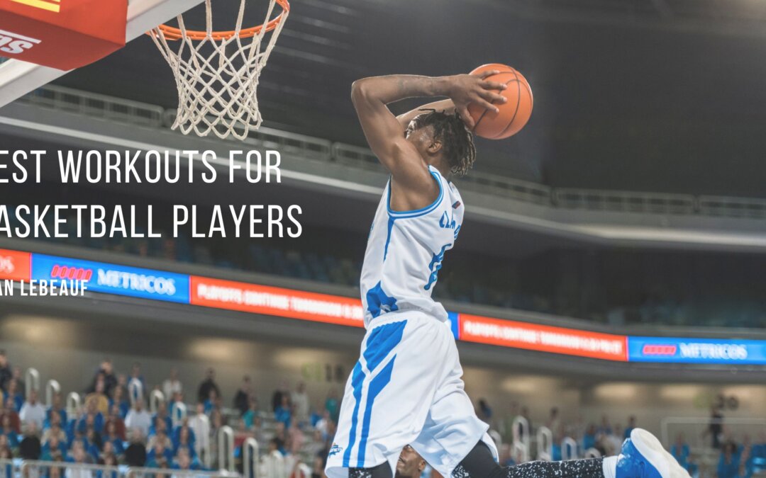 Best Workouts for Basketball Players
