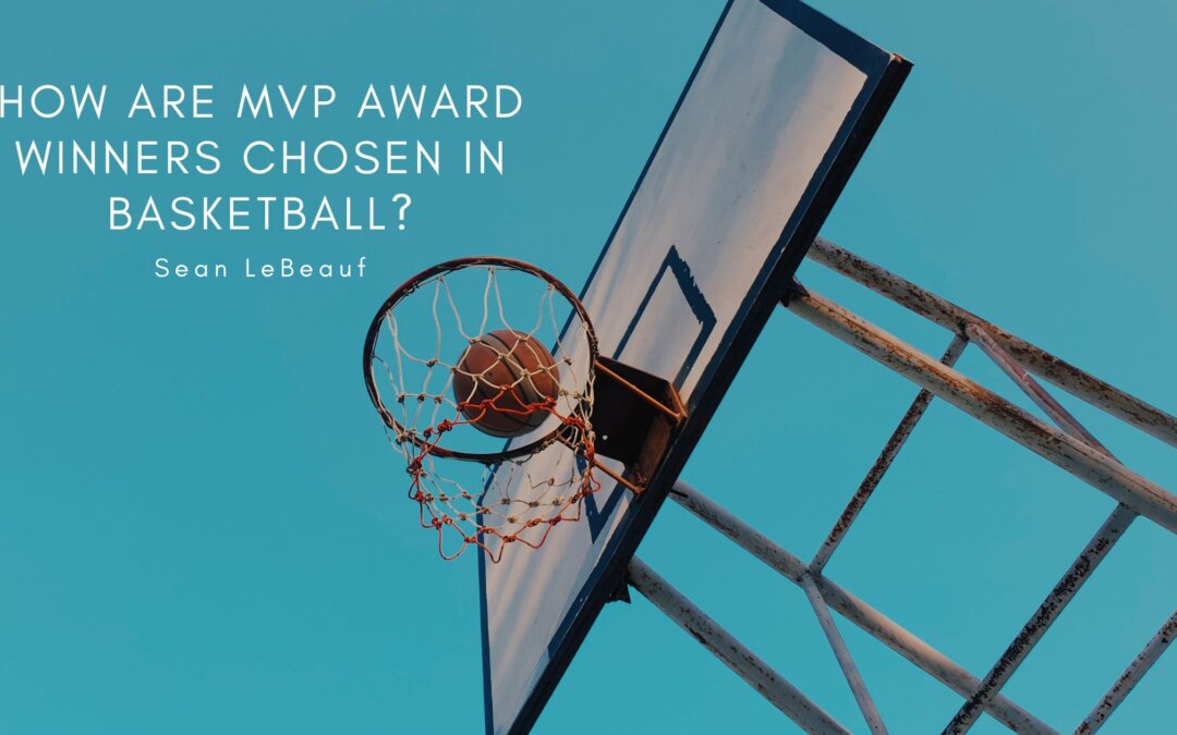 How Are MVP Award Winners Chosen in Basketball?