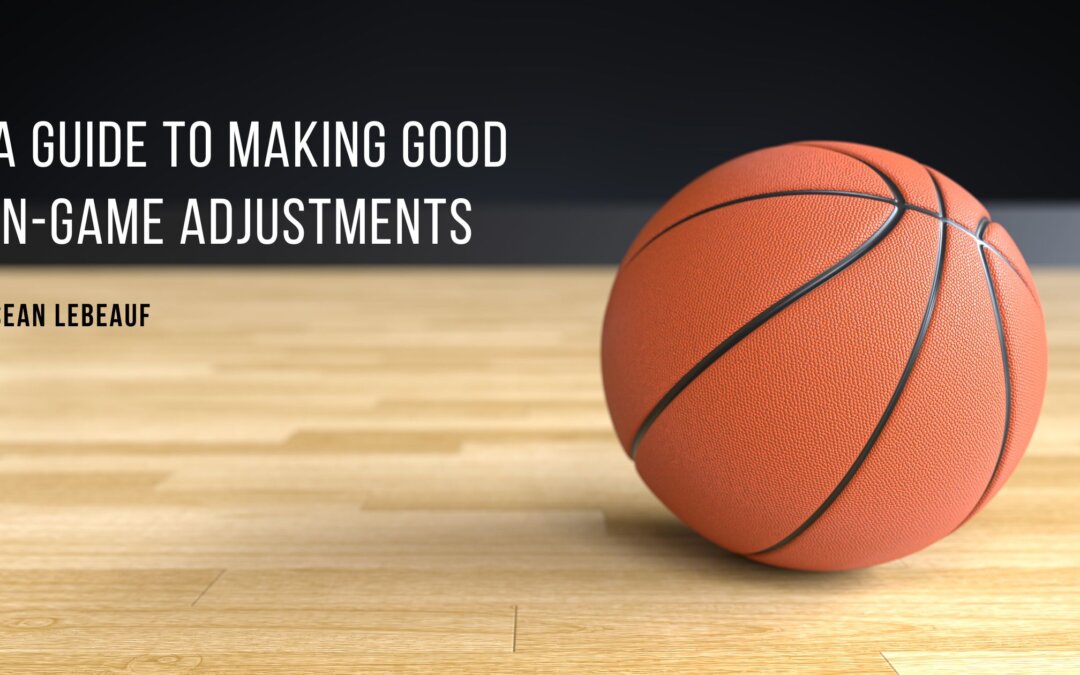 A Guide to Making Good In-Game Adjustments